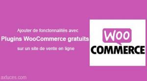 Top 10 plugins WooCommerce gratuits pour WordPress