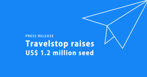 Travelstop raises US$1.2 million seed funding