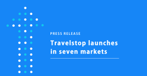 Travelstop launches in seven markets