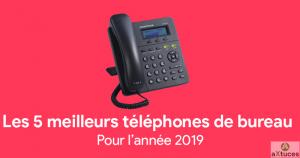 Téléphones Small Business : Les 5 meilleurs téléphones de bureau pour 2019 | aXtuces