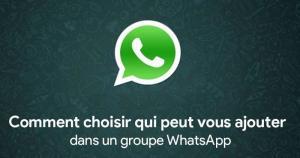 Groupe WhatsApp : Choisir qui peut vous ajouter dans un groupe - Tuto du Geek