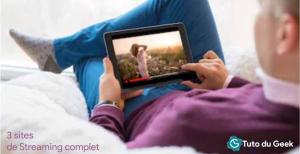 Film streaming complet : 3 sites gratuits pour 2019 - Tuto du Geek