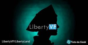LibertyVF, le nouveau clone de LibertyLand - Tuto du Geek