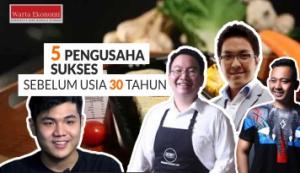 Salut, 5 Pengusaha Ini Sukses Sebelum Berusia 30 Tahun