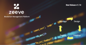 Zeeve releases 1.7.0 with Hyperledger Fabric v2.2 LTS