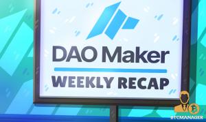 DAO Maker Shares Weekly Update with Numerous Partnerships, Integrations, Exchange Listings | BTCMANAGER