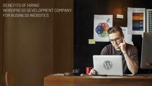 Hiring WordPress Development Company for Business Websites