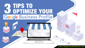 3 Tips To Optimize Your Google Business Profile