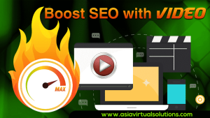 Boost Your Video's SEO With Asia Virtual Solutions