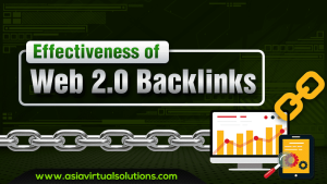 The Effectiveness Of Web 2.0 Backlinks Asia Virtual Solutions