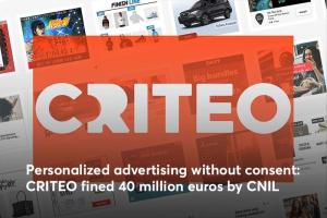 Personalized advertising without consent: CRITEO fined 40 million euros by CNIL - CookieFirst - Cookie Consent Management