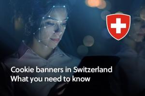 Cookie banners in Switzerland - What you need to know - CookieFirst - Cookie Consent Management