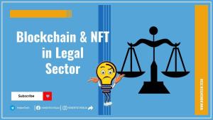 Blockchain and NFTs: The New Frontier for the Legal Sector