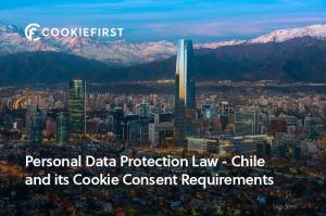 Personal Data Protection Law of Chile and Its Cookie Consent Requirements