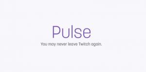 Pulse is the News Feed Twitch desperately needed
