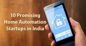 10 promising home automation startups in india