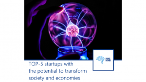 TOP-5 startups with the potential to transform society and economies