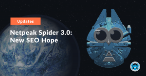 Netpeak Spider 3.0: New SEO Hope