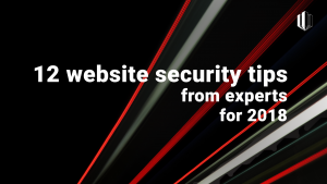 12 Website Security Tips From Experts For 2018 - WebARX