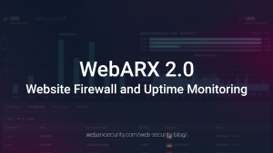 WebARX 2.0 - Website Firewall and Uptime Monitoring