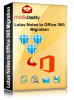 MailsDaddy Lotus Notes To Office 365 Migration