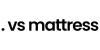 Vs Mattress