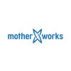 MotherWorks