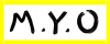M.Y.O