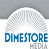 Dimestore Media