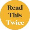 Read This Twice