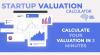 Startup Valuation Calculator